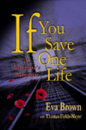 If You Save One Life: A Survivor's Memoir