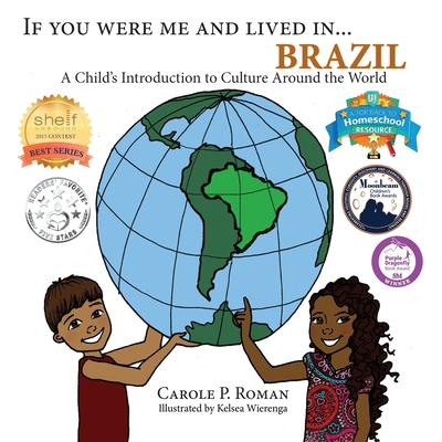 If You Were Me and Lived in... Brazil: A Child's Introduction to Cultures Around the World - Roman, Carole P