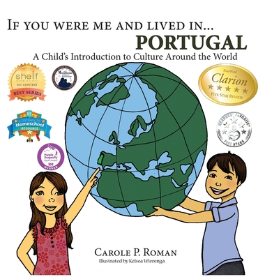 If You Were Me and Lived in... Portugal: A Child's Introduction to Culture Around the World - Roman, Carole P