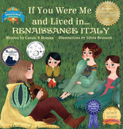 If You Were Me and Lived In... Renaissance Italy: An Introduction to Civilizations Throughout Time