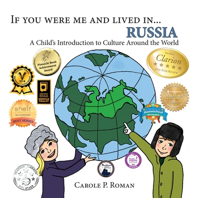 If You Were Me and Lived in... Russia: A Child's Introduction to Culture Around the World - Roman, Carole P