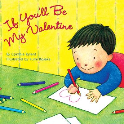 If You'll Be My Valentine - Rylant, Cynthia