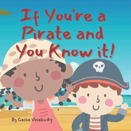 If you're a pirate and you know it: a book to sing with your matey!