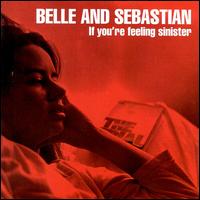 If You're Feeling Sinister - Belle & Sebastian