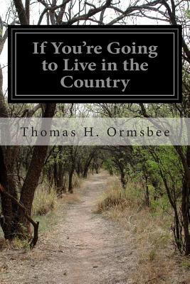 If You're Going to Live in the Country - Huntley, Richmond, and Ormsbee, Thomas H