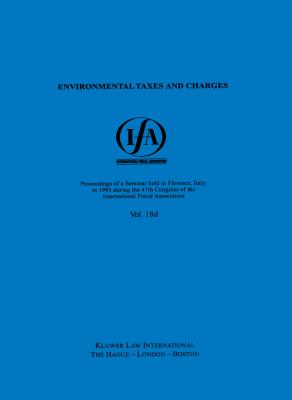 IFA: Environmental Taxes And Charges: Environmental Taxes And Charges - International Fiscal Association (IFA)