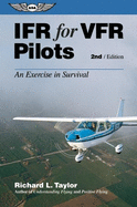 IFR for VFR Pilots: An Exercise in Survival