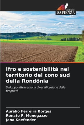 Ifro e sostenibilit? nel territorio del cono sud della Rond?nia - Ferreira Borges, Aur?lio, and Menegazzo, Renato F, and Koefender, Jana