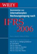 IFRS 2006: Wiley Kommentar Zur Internationalen Rechnungslegung