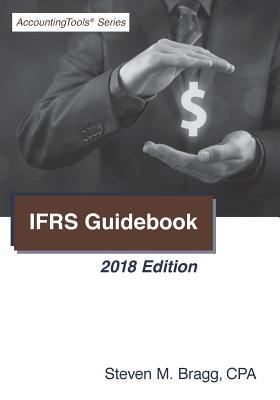 Ifrs Guidebook: 2018 Edition - Bragg, Steven M