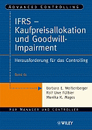 IFRS - Kaufpreisallokation und Goodwill-Impairment: Herausforderung f?r das Controlling