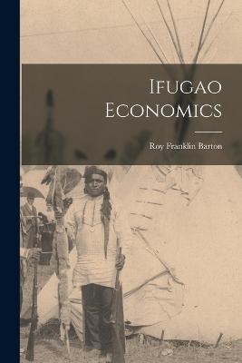 Ifugao Economics - Barton, Roy Franklin