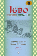 Igbo Religion, Social Life, and Other Essays