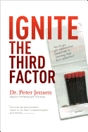 Ignite the Third Factor
