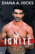 Ignite You: An Enemies to Lovers Mafia Romance