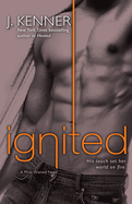 Ignited: A Most Wanted Novel