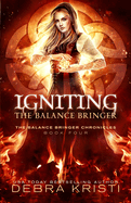 Igniting: The Balance Bringer