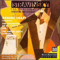 Igor Stravinsky: The Composer, Volume VII - Chris Gecker (trumpet); David Evitts (baritone); Frank Morelli (bassoon); Gordon Gottlieb (percussion);...