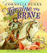 Igraine the Brave - Funke, Cornelia, and Elbrick, Xanthe (Read by)