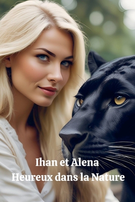 Ihan et Alena Heureux dans la Nature - Loredan, Bucur