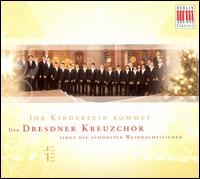 Ihr Kinderlein kommet - Dresden Kreuzchor (choir, chorus); Roderich Kreile (conductor)