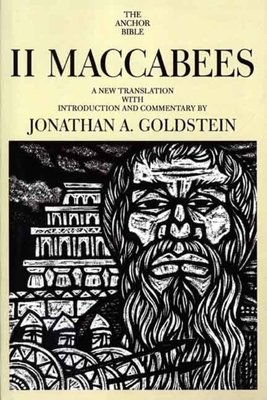 II Maccabees - Goldstein, Jonathan A