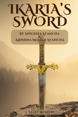 Ikaria's Sword - Avancha, Krishna Mohan, and Avancha, Snigdha