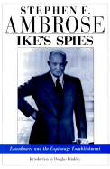 Ike's Spies: Eisenhower and the Espionage Establishment