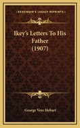 Ikey's Letters to His Father (1907)