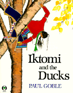 Iktomi and the Ducks: A Plains Indian Story - 