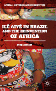 Il Aiy in Brazil and the Reinvention of Africa