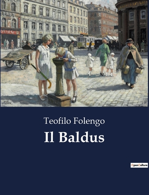 Il Baldus - Folengo, Teofilo