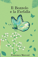 Il Bozzolo e la Farfalla