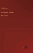 Il califo e la schiava: Melodramma