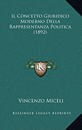 Il Concetto Giuridico Moderno Della Rappresentanza Politica (1892)