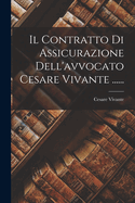 Il Contratto Di Assicurazione Dell'avvocato Cesare Vivante ......