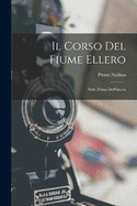 Il Corso Del Fiume Ellero: Parte Prima Dell'Istoria