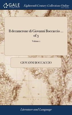 Il decamerone di Giovanni Boccaccio ... of 3; Volume 1 - Boccaccio, Giovanni