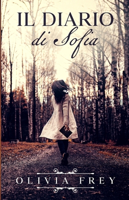 Il Diario di Sofia - Frey, Olivia