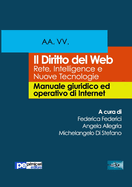 Il Diritto del Web. Rete, Intelligence E Nuove Tecnologie