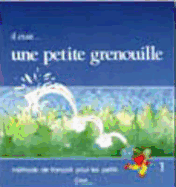 Il Etait Une Petite Grenouille Textbook (Level 1)