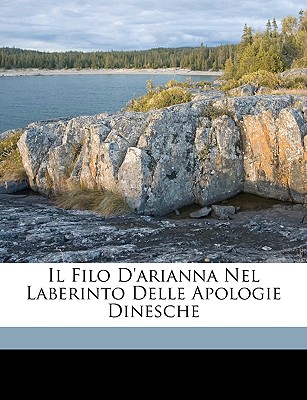 Il Filo D'Arianna Nel Laberinto Delle Apologie Dinesche - Fanfani, Pietro