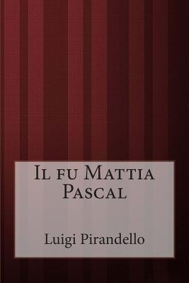 Il fu Mattia Pascal - Pirandello, Luigi, Professor