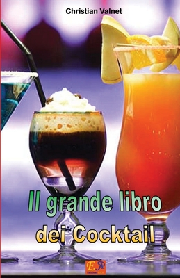 Il Grande Libro Dei Cocktail - Valnet, Christian