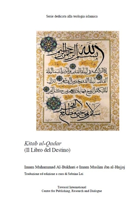 Il Libro del Destino: Kitab al-Qadar - Lei, Sabrina (Translated by), and Imam Al-Bukhari, Imam Muslim