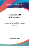 Il Marchese Di Villamarina: Memorie Di Un Diplomatico (1877)