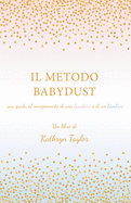 Il Metodo Babydust: una guida al concepimento di una bambina e di un bambino