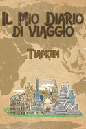 Il mio diario di viaggio Tianjin: 6x9 Diario di viaggio I Taccuino con liste di controllo da compilare I Un regalo perfetto per il tuo viaggio in Tianjin (Cina) e per ogni viaggiatore