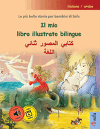 Il mio libro illustrato bilingue -     (italiano / arabo): Le pi belle storie per bambini di Sefa in un unico volume, con audiolibro e video online