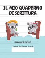 Il Mio Quaderno Di Scrittura: Il tuo bambino pu fare pratica di scrittura delle lettere